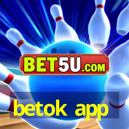 betok app